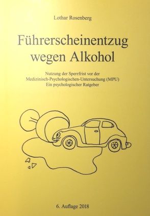 Führerscheinentzug wegen Alkohol von Rosenberg,  Jenny, Rosenberg,  Lothar