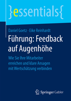 Führung: Feedback auf Augenhöhe von Goetz,  Daniel, Reinhardt,  Eike