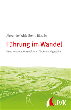 Führung im Wandel von Blessin,  Bernd, Wick,  Alexander