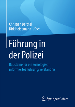 Führung in der Polizei von Barthel,  Christian, Heidemann,  Dirk