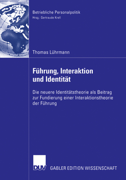 Führung, Interaktion und Identität von Lührmann,  Thomas, Schreyögg,  Prof. Dr. Georg