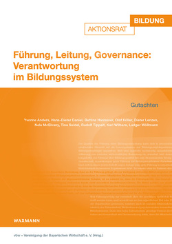 Führung, Leitung, Governance: Verantwortung im Bildungssystem von vbw – Vereinigung der Bayerischen Wirtschaft e.V.