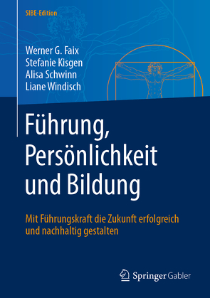 Führung, Persönlichkeit und Bildung von Faix,  Werner G., Kisgen,  Stefanie, Schwinn,  Alisa, Windisch,  Liane
