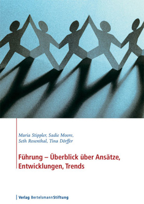 Führung – Überblick über Ansätze, Entwicklungen, Trends von Doerffer,  Tina, Moore,  Sadie, Rosenthal,  Seth, Stippler,  Maria