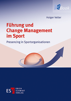 Führung und Change Management im Sport von Vetter,  Holger