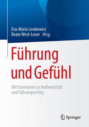 Führung und Gefühl von Lewkowicz,  Eva-Maria, West-Leuer,  Beate