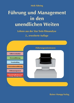 Führung und Management in den unendlichen Weiten von Führing,  Meik