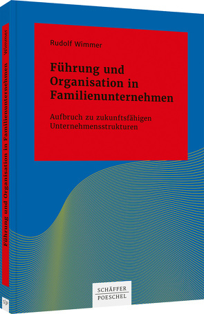 Führung und Organisation in Familienunternehmen von Wimmer,  Rudolf