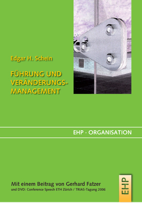 Führung und Veränderungsmanagement von Fatzer,  Gerhard, Kamann,  Grit, Schein,  Edgar H.