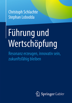 Führung und Wertschöpfung von Lobodda,  Stephan, Schlachte,  Christoph