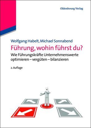 Führung, wohin führst du? von Habelt,  Wolfgang, Sonnabend,  Michael