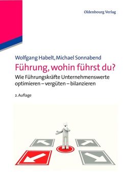 Führung, wohin führst du? von Habelt,  Wolfgang, Sonnabend,  Michael