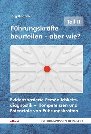 Führungskräfte beurteilen – aber wie? – Teil II (eBook) von Knaack,  Jörg