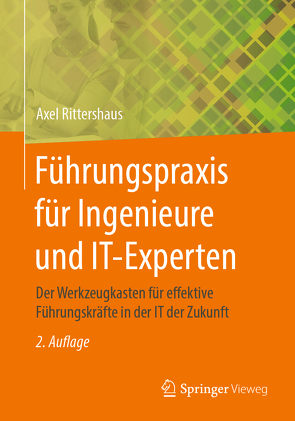Führungspraxis für Ingenieure und IT-Experten von Rittershaus,  Axel