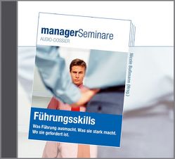 Führungsskills – managerSeminare Audio-Dossier von Bussmann,  Nicole