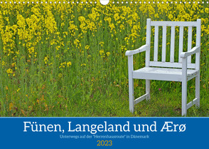 Fünen, Langeland und Ærø – Unterwegs auf der „Herrenhausroute“ in Dänemark (Wandkalender 2023 DIN A3 quer) von Pantke,  Reinhard