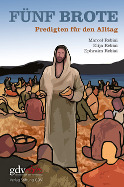Fünf Brote von Rebiai,  Elija, Rebiai,  Ephraim, Rebiai,  Marcel