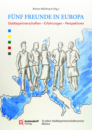 Fünf Freunde in Europa von Wellmann,  Reiner
