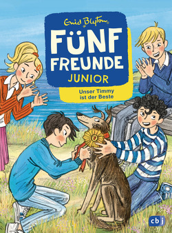 Fünf Freunde JUNIOR – Unser Timmy ist der Beste von Blyton,  Enid, Raidt,  Gerda