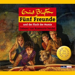 Fünf Freunde und der Fluch der Mumie von Blyton,  Enid, Christoph,  Silvia, Fendel,  Rosemarie