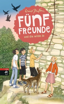 Fünf Freunde und die wilde Jo von Blyton,  Enid, Raidt,  Gerda, Winkler-Hoffmann,  Ilse