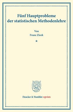 Fünf Hauptprobleme der statistischen Methodenlehre. von Žižek,  Franz