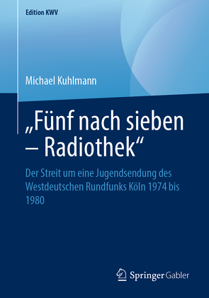 „Fünf nach sieben – Radiothek“ von Kühlmann,  Michael