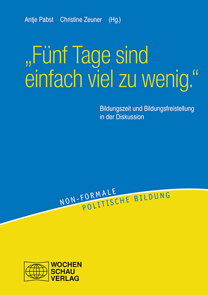 „Fünf Tage sind einfach viel zu wenig.“ von Pabst,  Antje, Zeuner,  Christine