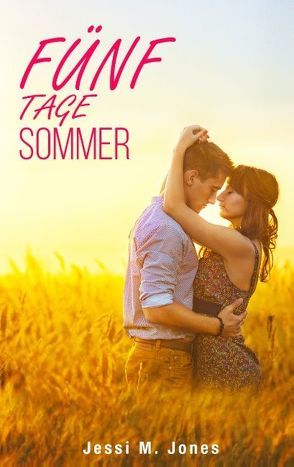 Fünf Tage Sommer von Jones,  Jessi M.