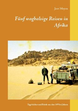 Fünf waghalsige Reisen in Afrika von Meyen,  Jost