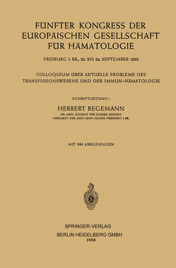 Fünfter Kongress der Europäischen Gesellschaft für Hämatologie von Begemann,  Herbert