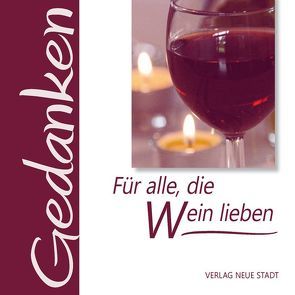 Für alle, die Wein lieben von Hartl,  Gabriele