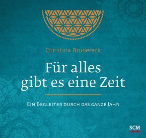 Für alles gibt es eine Zeit von Brudereck,  Christina