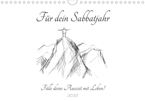 Für dein Sabbatjahr – Fülle deine Auszeit mit Leben! (Wandkalender 2020 DIN A4 quer) von Spreider,  Michaela