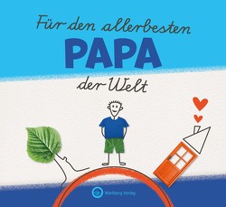 Für den allerbesten Papa der Welt von Wartberg Verlag