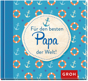 Für den besten Papa der Welt von Groh Verlag