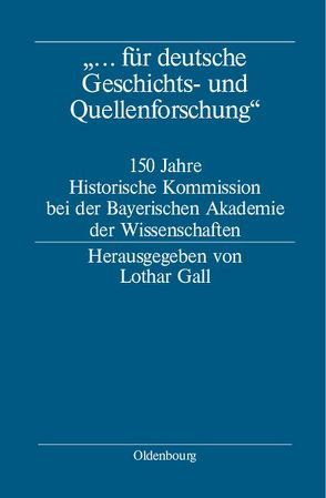 „… für deutsche Geschichts- und Quellenforschung“ von Gall,  Lothar