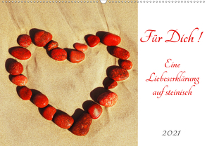 Für Dich! – Eine Liebeserklärung auf steinisch (Wandkalender 2021 DIN A2 quer) von Schimmack,  Claudia