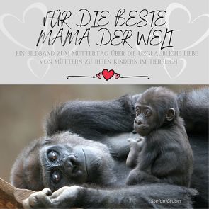 Für die beste Mama der Welt von Gruber,  Stefan