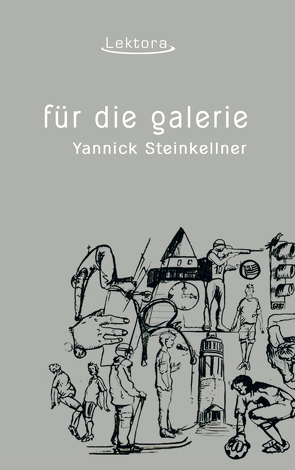 Für die Galerie von Steinkellner,  Yannick