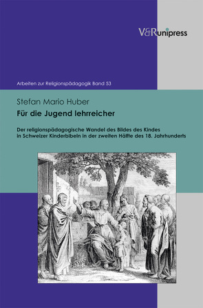 Für die Jugend lehrreicher von Adam,  Gottfried, Huber,  Stefan Mario, Lachmann,  Rainer, Rothgangel,  Martin