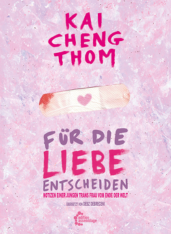 Für die Liebe entscheiden von Debreceni,  Desz, Thom,  Kai Cheng