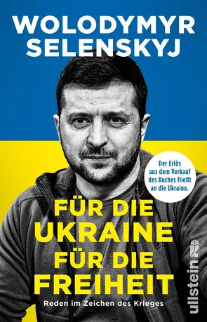 Für die Ukraine – für die Freiheit von de Palezieux,  Nikolaus, Schmidt,  K.-D., Selenskyj,  Wolodymyr, Siber,  Karl Heinz