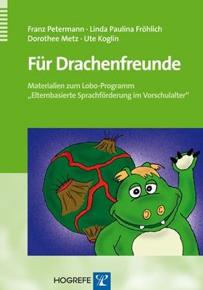Für Drachenfreunde von Fröhlich,  Linda Paulina, Koglin,  Ute, Metz,  Dorothee, Petermann,  Franz