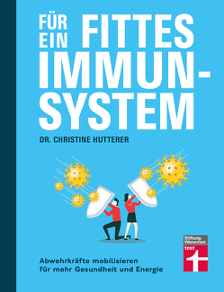 Für ein fittes Immunsystem – Krankheiten vorbeugen mit Tipps und Anregungen zu gesunder Ernährung, Sport und Lebensweise von Hutterer,  Dr. Christine