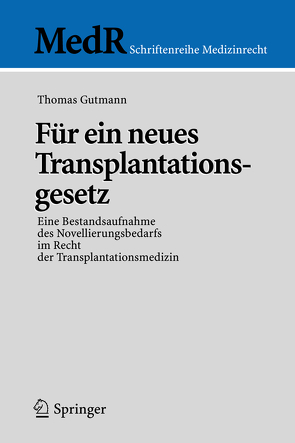 Für ein neues Transplantationsgesetz von Gutmann,  Thomas