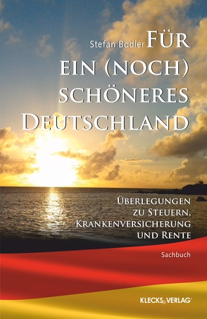 Für ein (noch) schöneres Deutschland von Bodler,  Stefan