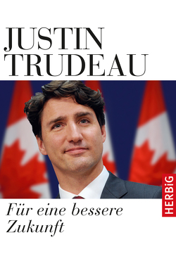 Für eine bessere Zukunft von Beyer,  Peter Englisch, Trudeau,  Justin