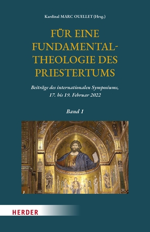 Für eine Fundamentaltheologie des Priestertums, Bd. 1 von Ouellet,  Marc