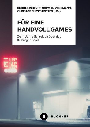 Für eine Handvoll Games von Inderst,  Rudolf, Volkmann,  Norman, Zurschmitten,  Christof